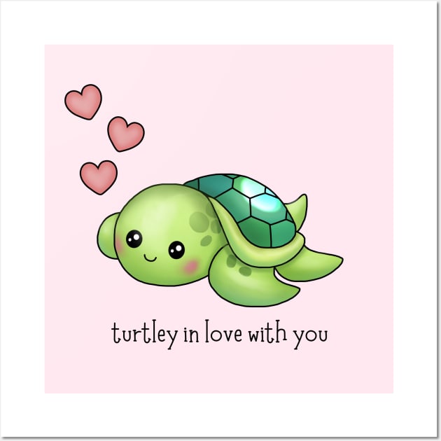 Turtley in love with you - cute turtle pun! Wall Art by sparkling-in-silence